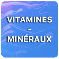 Vitamines / Minéraux